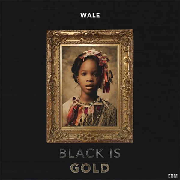 wale-black-is-gold